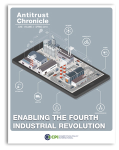 Antitrust Chronicle June 2018. Enabling The Fourth Industrial Revolution