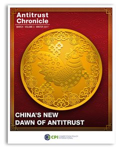 Antitrust Chronicle - China's New Dawn of Antitrust