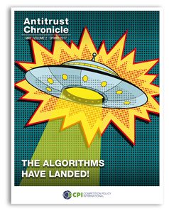 Antitrust Chronicle May 2017. THe Algorithms Have Landed!