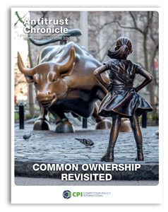 Antitrust Chronicle May 2019 - II. Common Ownership Revisited.