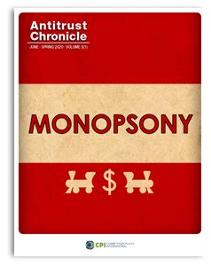 Antitrust Chronicle - June 1, 2020 - Monopsony